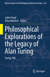 Philosophical Explorations of the Legacy of Alan Turing