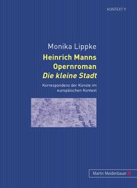 Heinrich Manns Opernroman "Die kleine Stadt"