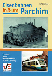 Eisenbahnen in & um Parchim