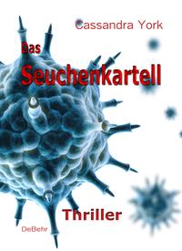 Das Seuchenkartell - Thriller