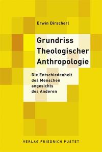 Grundriss Theologischer Anthropologie