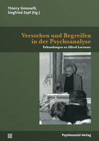 Verstehen und Begreifen in der Psychoanalyse