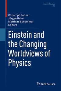 Einstein and the Changing Worldviews of Physics