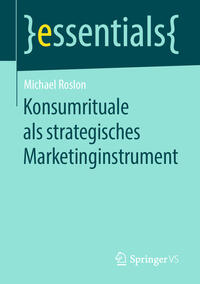 Konsumrituale als strategisches Marketinginstrument