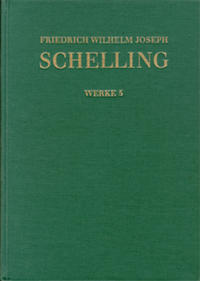 Friedrich Wilhelm Joseph Schelling: Historisch-kritische Ausgabe / Reihe I: Werke. Band 5: Ideen zu einer Philosophie der Natur (1797)