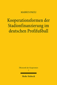 Kooperationsformen der Stadionfinanzierung im deutschen Profifußball