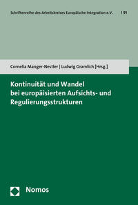 Kontinuität und Wandel bei europäisierten Aufsichts- und Regulierungsstrukturen