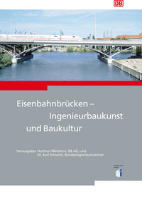 Eisenbahnbrücken - Ingenieurbaukunst und Baukultur