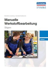 Manuelle Werkstoffbearbeitung - Sägen