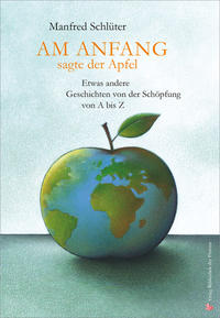 Am Anfang, sagte der Apfel