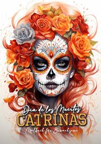 Dia de los Muertos Catrinas Malbuch für Ewachsene