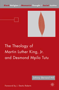 The Theology of Martin Luther King, Jr. and Desmond Mpilo Tutu