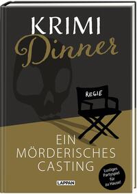 Krimi-Dinner-Buch: Ein mörderisches Casting