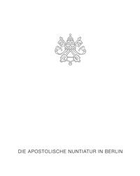 Die Apostolische Nuntiatur in Berlin