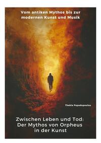 Zwischen Leben und Tod: Der Mythos von Orpheus in der Kunst