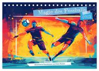 Magie des Fussballs - Illustrierte Emotionen auf dem Rasen (Tischkalender 2025 DIN A5 quer), CALVENDO Monatskalender