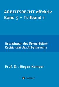 ARBEITSRECHT effektiv Band 5 - Teilband 1