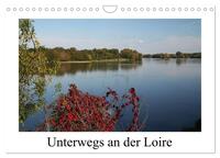 Unterwegs an der Loire (Wandkalender 2025 DIN A4 quer), CALVENDO Monatskalender