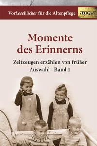 Momente des Erinnerns. Band 1 - Auswahl