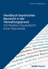 Handbuch bayerisches Baurecht in der Verwaltungspraxis