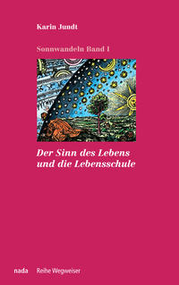 Der Sinn des Lebens und die Lebensschule