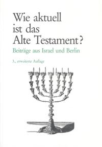 Wie aktuell ist das Alte Testament?