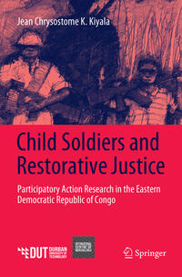 Child Soldiers and Restorative Justice