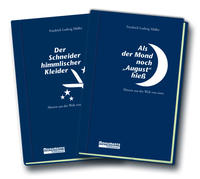 Als der Mond noch August hieß / Der Schneider himmlischer Kleider