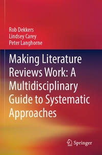 Making Literature Reviews Work: A Multidisciplinary Guide to Systematic Approaches