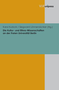 Die Kultur- und Ethno-Wissenschaften an der Freien Universität Berlin