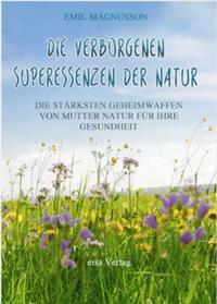 Die verborgenen Superessenzen der Natur