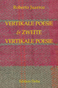 VERTIKALE POESIE & ZWEITE VERTIKALE POESIE - POESÍA VERTICAL & SEGUNDA POESÍA VERTICAL