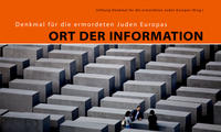 Denkmal für die ermordeten Juden Europas: Ort der Information