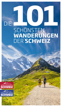 Die 101 schönsten Wanderungen der Schweiz