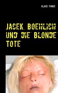 Jacek Boehlich und die blonde Tote