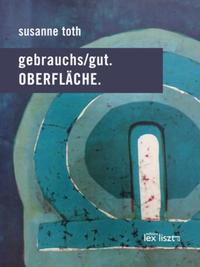 gebrauchs/gut.OBERFLÄCHE