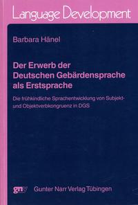 Der Erwerb der Deutschen Gebärdensprache als Erstsprache