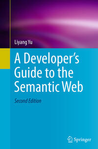 A Developer’s Guide to the Semantic Web