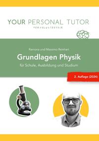 Grüne Reihe - Naturwissenschaftliches Grundwissen für Schule und Studium / Grundlagen Physik - für Schule, Ausbildung und Studium (2. Auflage)