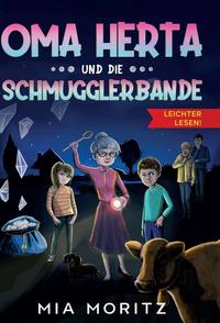 Oma Herta und die Schmugglerbande - Leichter lesen