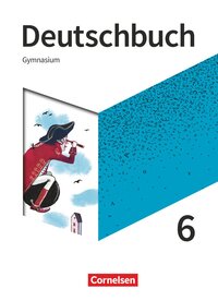 Deutschbuch Gymnasium - Neue Allgemeine Ausgabe - 6. Schuljahr