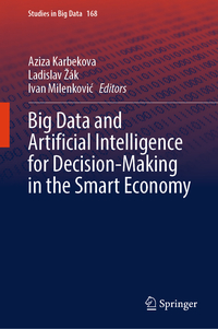 Big Data and Artificial Intelligence for Decision-Making in the Smart Economy