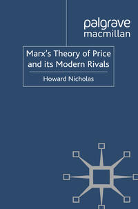 Marx's Theory of Price and its Modern Rivals