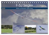 F-5J Segler, Bilder zur Bavarian Open Serie (Tischkalender 2025 DIN A5 quer), CALVENDO Monatskalender