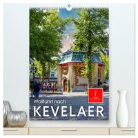 Wallfahrt nach Kevelaer (hochwertiger Premium Wandkalender 2025 DIN A2 hoch), Kunstdruck in Hochglanz