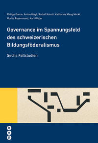 Governance im Spannungsfeld des schweizerischen Bildungsföderalismus