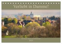 Verliebt in Damme! (Tischkalender 2025 DIN A5 quer), CALVENDO Monatskalender