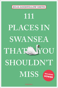 111 Places in Swansea That You Shouldn't Miss