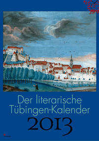 Der literarische Tübingen-Kalender 2013