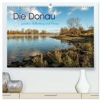 Die Donau zwischen Weltenburg und Passau (hochwertiger Premium Wandkalender 2025 DIN A2 quer), Kunstdruck in Hochglanz